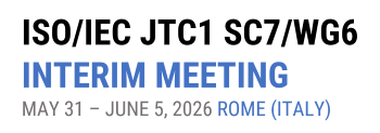 78th ISO/IEC JTC 1/SC 7/WG 6 Meeting – Rome, Italy